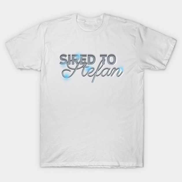 Sired To Stefan T-Shirt-TOZ